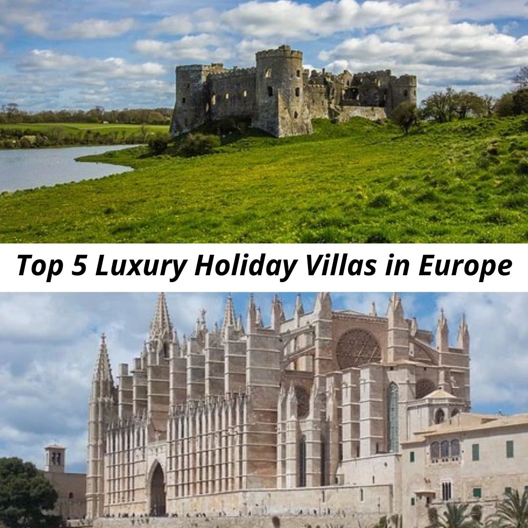 top-5-luxury-holiday-villas-in-europe-guestposted-guest-post